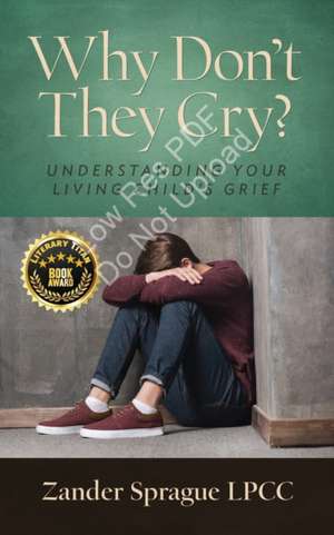 Why Don't They Cry? de Zander Sprague