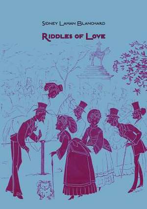 Riddles of Love de Sidney Laman Blanchard