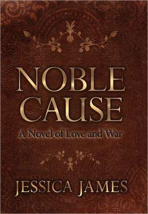 Noble Cause de Jessica James