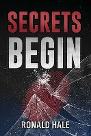 Secrets Begin (2nd Edition) de Ronald Hale
