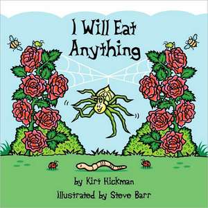 I Will Eat Anything de Kirt Hickman