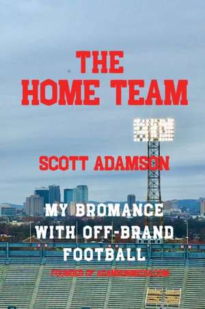 The Home Team de Scott Adamson