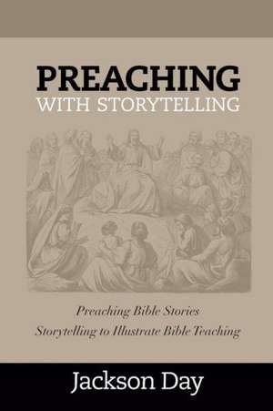 Preaching with Storytelling de Jackson Day