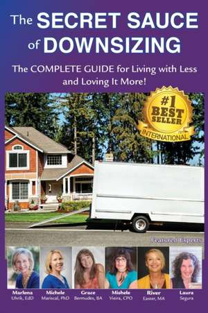 The Secret Sauce of Downsizing de Marlena E Uhrik