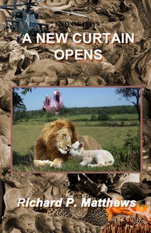 End of Days - A New Curtain Opens: 57 Meditations de Richard P. Matthews