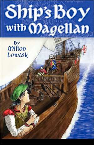 Ship's Boy with Magellan de Milton Lomask