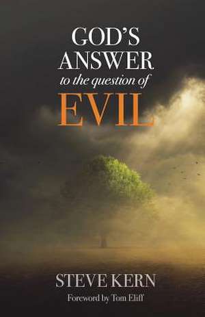 God's Answer to the Question of Evil de Stephen Douglas Kern