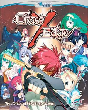 Cross Edge: The Official Strategy Guide de Justin Weigle