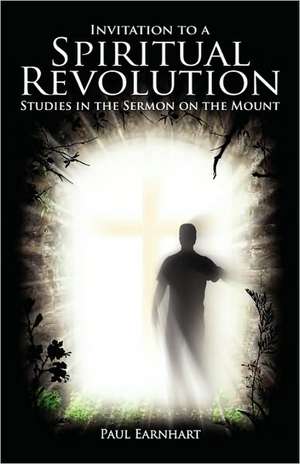 Invitation to a Spiritual Revolution de Paul Earnhart