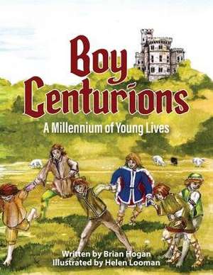 Boy Centurions de Brian Hogan