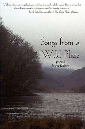 Songs from a Wild Place de Jason Kirkey