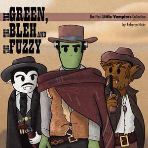 The Green, the Bleh and the Fuzzy de Hicks, Rebecca