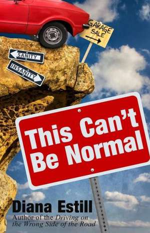 This Can't Be Normal: A Tracy Eaton Mystery de Diana Estill