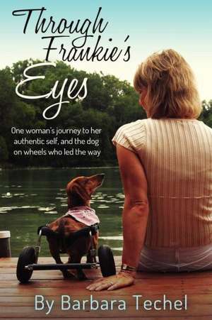 Through Frankie's Eyes de Barbara Techel