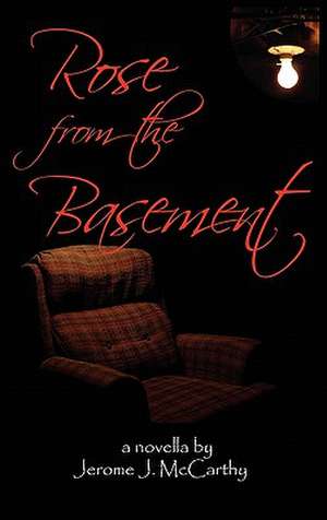 Rose from the Basement de Jerome McCarthy