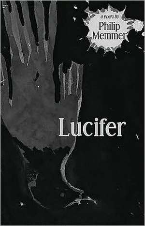 Lucifer: A Hagiography de Philip Memmer