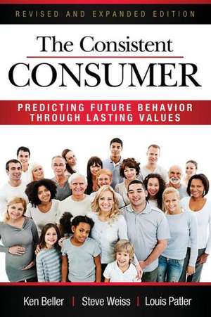 The Consistent Consumer Revised and Expanded de Ken Beller