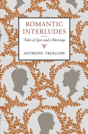 Romantic Interludes de Anthony Trollope