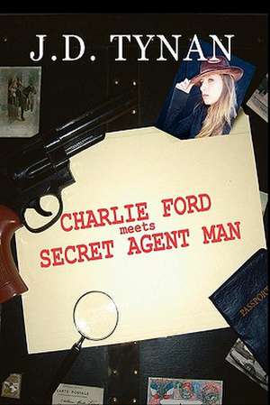 Charlie Ford Meets Secret Agent Man: Gabriana and Jane Super Sleuths de J. D. Tynan