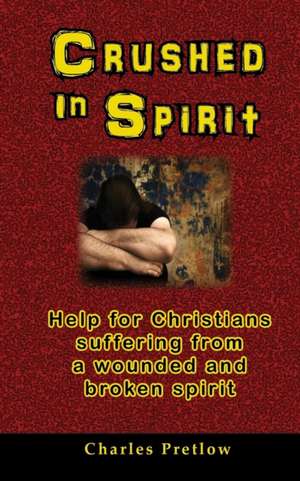 Crushed in Spirit de Charles Pretlow