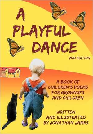 A Playful Dance: 2nd Edition de Jonathan James