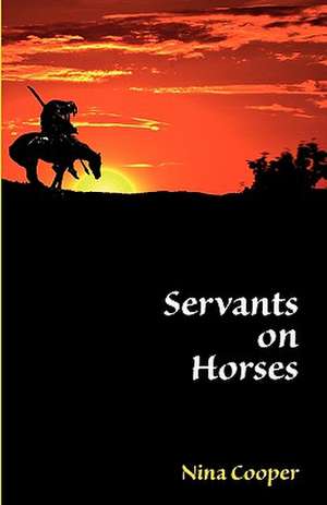 Servants on Horses de Nina Cooper