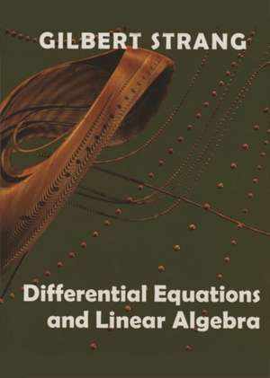 Differential Equations and Linear Algebra de Gilbert Strang