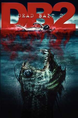 Dead Bait 2 de Steve Alten