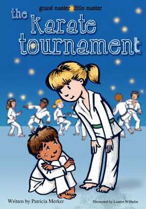 Grand Master Little Master: The Karate Tournament de Pat Merker