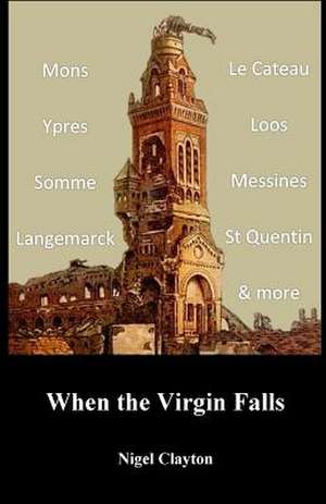 When the Virgin Falls de Nigel Brian James Clayton