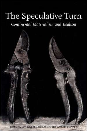 The Speculative Turn: Continental Materialism and Realism de Levi Bryant