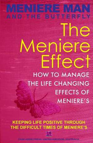 Meniere Man and the Butterfly. the Meniere Effect. de Meniere Man