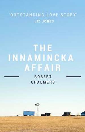 The Innamincka Affair de MR Robert Chalmers