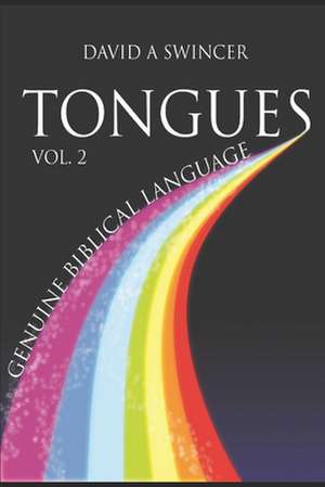 Tongues Volume 2 de David a. Swincer