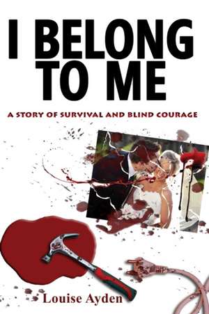 I Belong To Me de Louise Ayden