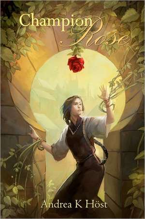 Champion of the Rose: Darest Book 1 de Andrea K. Host