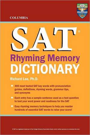 Columbia SAT Rhyming Memory Dictionary: A Primer for Yanks de Richard Lee Ph. D.