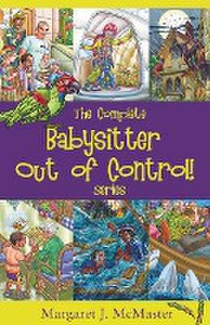 The Complete Babysitter Out of Control! Series de Margaret J. McMaster