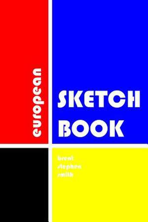 European Sketchbook de Brent Stephen Smith