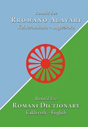 Romani Dictionary: Kalderash - English de Ronald Lee