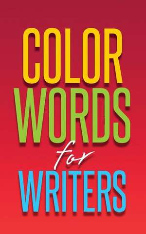 Color Words for Writers de Hamilton