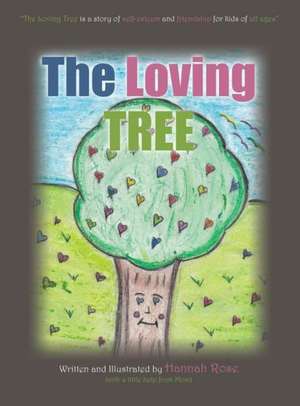 The Loving Tree de Hannah Rose