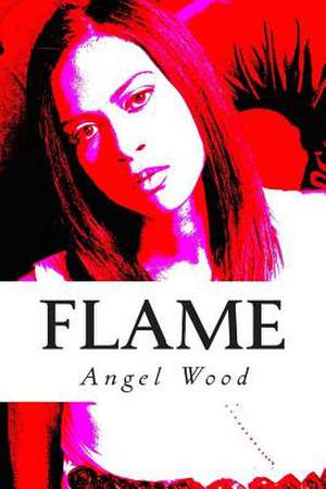 Flame de Angel Wood