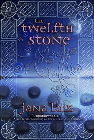 The Twelfth Stone de Jana Laiz