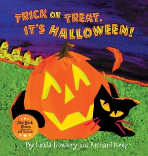 Trick or Treat, It's Halloween! de Linda Lowery