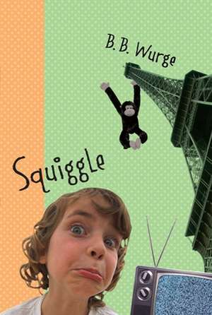 Squiggle de B. B. Wurge