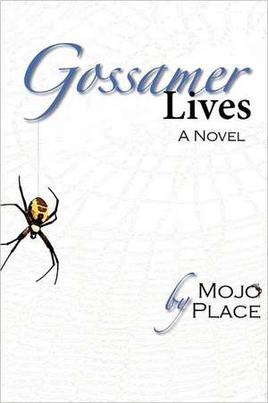 Gossamer Lives de Mojo Place