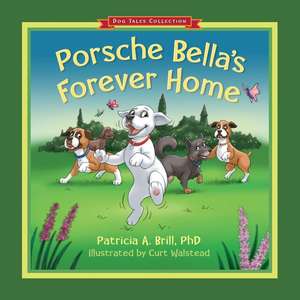 Porsche Bella's Forever Home!