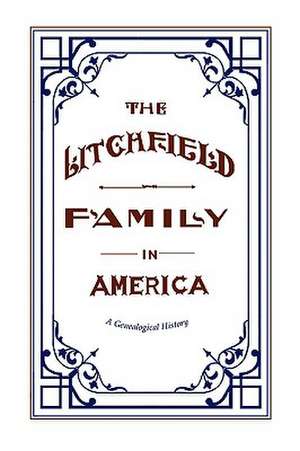 The Litchfield Family in America de Unknown