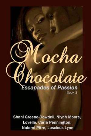 Mocha Chocolate de Shani Greene-Dowdell